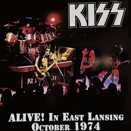 Kiss : Alive! In East Lansing October 1974